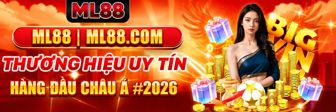 ML88 Thương hiệu uy tín hàng đầu châu á