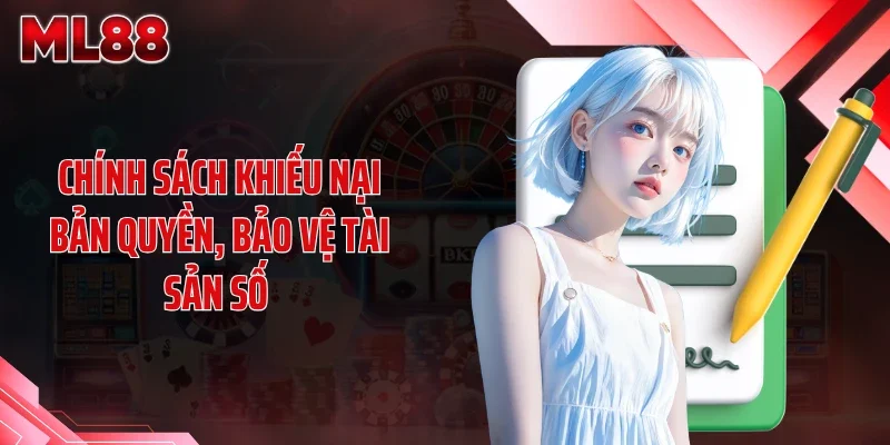 Chính sách khiếu nại bản quyền, bảo vệ tài sản số 